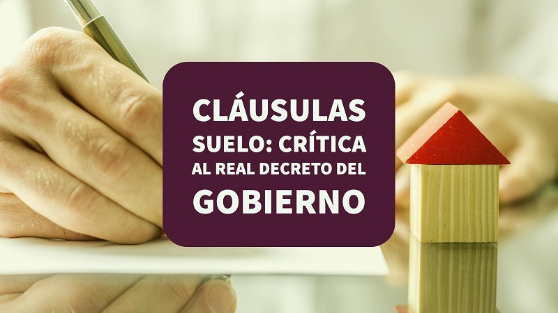 clausulas-suelo-critica-al-real-decreto-del-gobierno