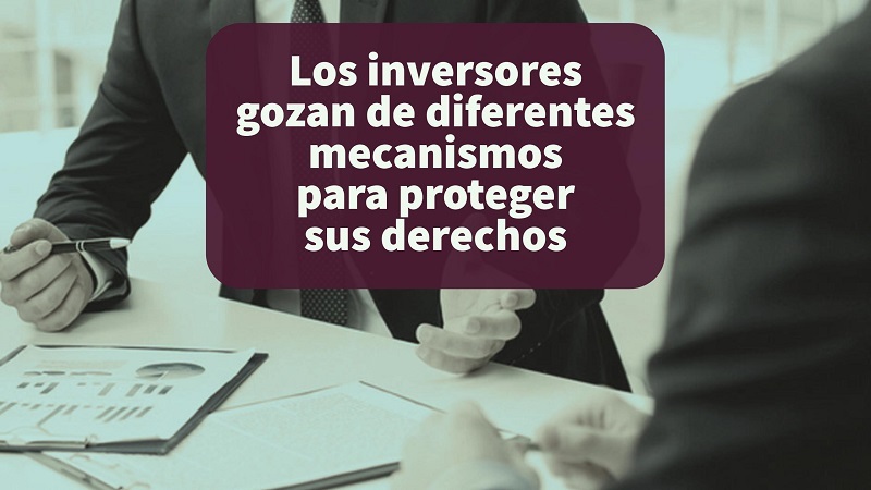 invesores-gozan-de-diferentes-mecanismos-para-proteger-sus-derechos