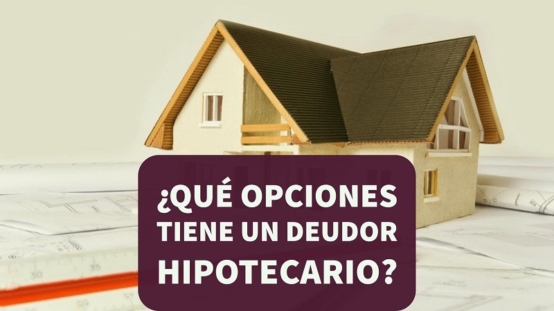 que-opciones-tiene-un-dudor-hipotecario