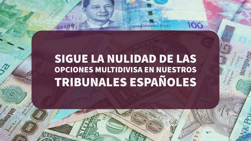 sigue-la-nulidad-de-las-opciones-multidivisa-en-nuestros-tribunales-españoles