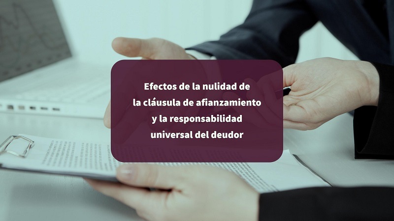 Nulidad cláusula afianzamiento y responsabilidad del deudor