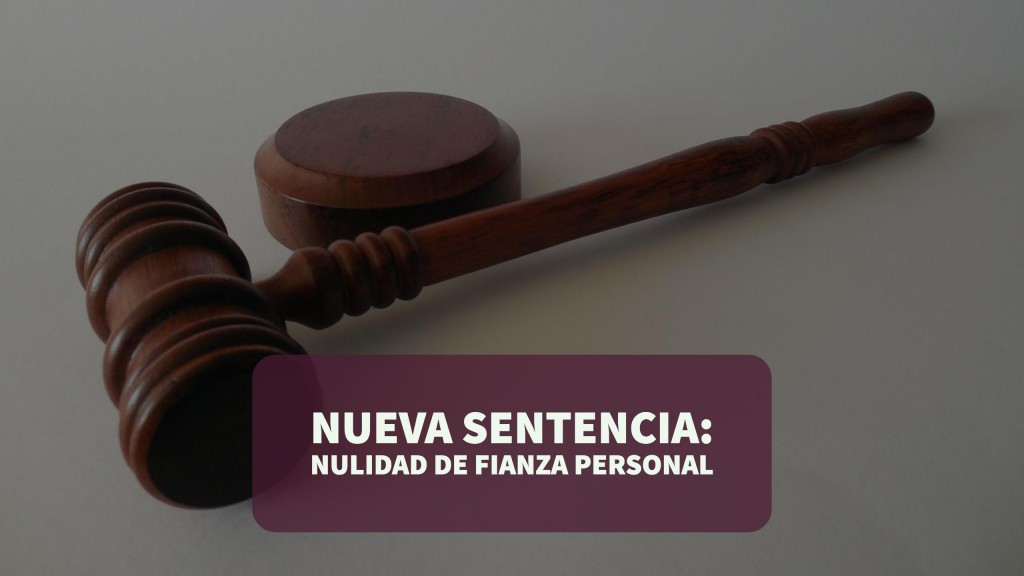 nueva sentencia nulidad fianza personal