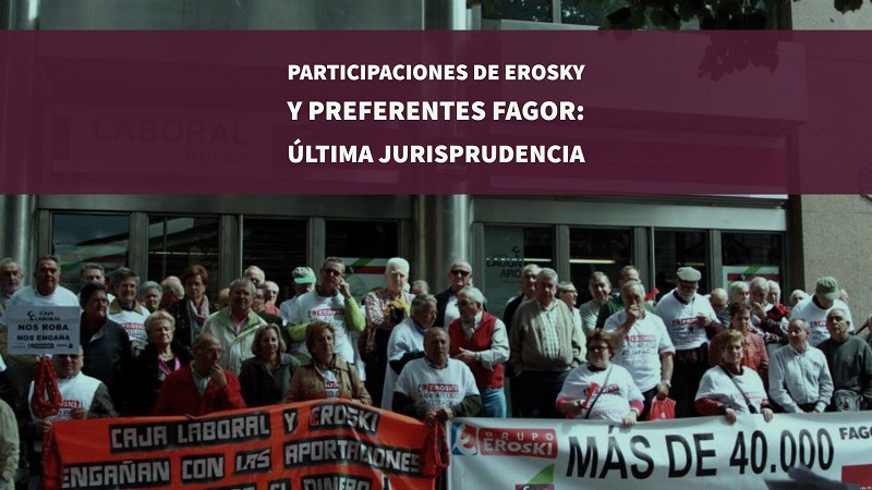 Participaciones de Erosky y preferentes de Fagor: última jurisprudencia