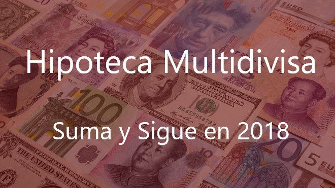 Repaso-en-la-actualidad-en-Hipoteca-Multidivisa-en-lo que-va-de-año-2018-Navas-&-Cusí-Abogados