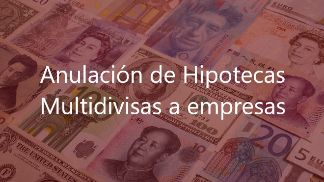 Anulación-de-Hipotecas-Multidivisas-a-empresas-Navas-&-Cusí-Abogados