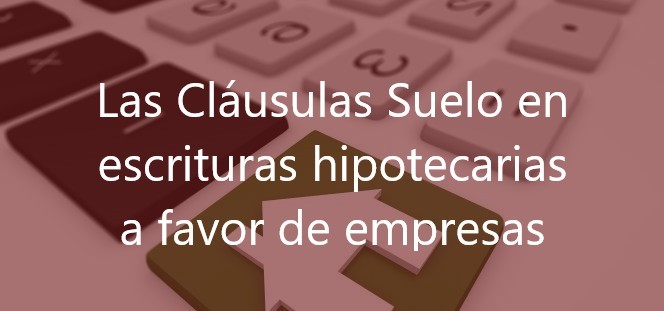 Las-Cláusulas-Suelo-en-escrituras-hipotecarias-a-favor-de-empresas-Navas-&-Cusí-Abogados