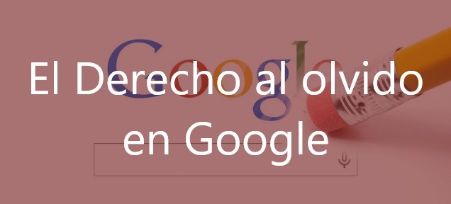 El-Derecho-al-olvido-en-Google-Navas-&-Cusí-Abogados