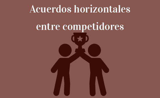 Acuerdos horizontales entre competidores-Navas-&-Cusí-Abogados-Barcelona-Bruselas-Madrid