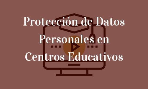 Protección-de-Datos-Personales-en-Centros-Educativos-Navas-&-Cusí-Abogados-Madrid