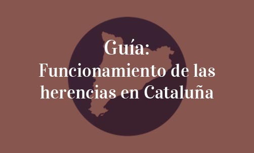 Guía:-Funcionamiento-de-las-herencias-en-Cataluña-Navas-&-Cusí-Abogados-Herencias-y-Sucesiones-en-Catalunya