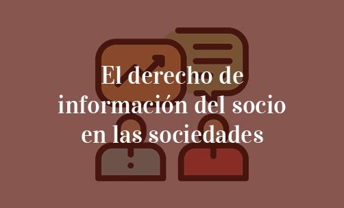 El-derecho-de-información-del-socio-en-las-sociedades-Navas-&-Cusí-Abogados-Especialistas-en-Derecho-Mercantil