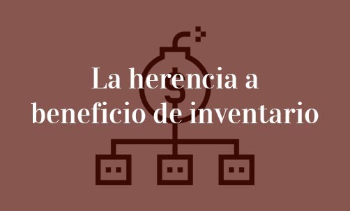 La-herencia-a-beneficio-de-inventario-Navas-&-Cusí-Abogados-especialistas-en-Derecho-de-Familia-Barcelona