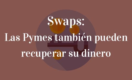 Swaps:-Las-Pymes-también-pueden-recuperar-su-dinero-Navas-&-Cusí-Abogados-especialistas-en-derecho-Bancario-y-derecho-Mercantil