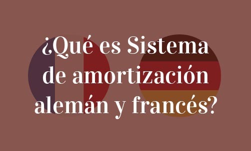 ¿Qué-es-Sistema-de-amortización-alemán-y-francés?-Navas-&-Cusí-Abogados-especialistas-en-Derecho-Bancario-y-Financiero