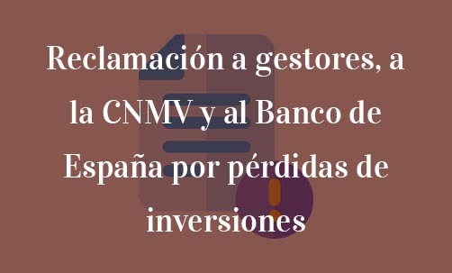 Reclamación-a-gestores,-a-la-CNMV-y-al-Banco-de-España-por-pérdidas-de-inversiones-Navas-&-Cusí-Abogados-especialistas-en-defensa-del-inversor