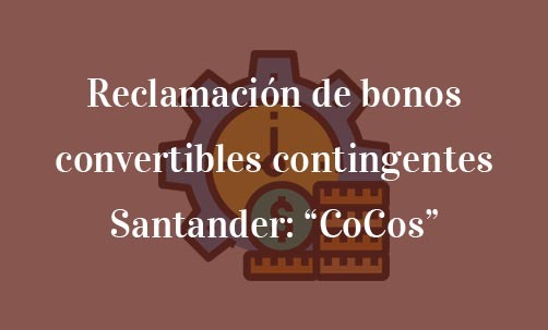 Reclamación-de-bonos-convertibles-contingentes-Santander-“CoCos”-Navas-&-Cusí-Abogados-especialistas-en-Derecho-Bancario-y-reclamación-de-CoCos