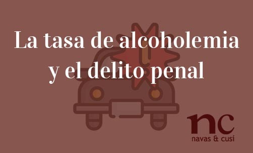 La-tasa-de-alcoholemia-y-el-delito-penal