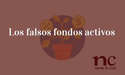 Los-falsos-fondos-activos-Navas-&-Cusí-Abogados-especialistas-en-Derecho-Bancario