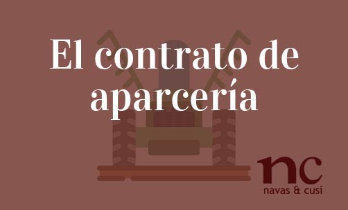 El-contrato-de-aparceria-Navas-&-Cusí-Abogados-especialistas-en-Derecho-Mercantil-y-Derecho-Inmobiliario