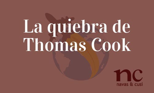 La-quiebra-de-Thomas-Cook-Navas-&-Cusí-Abogados-especialistas-en-Derecho-del-Consumidor