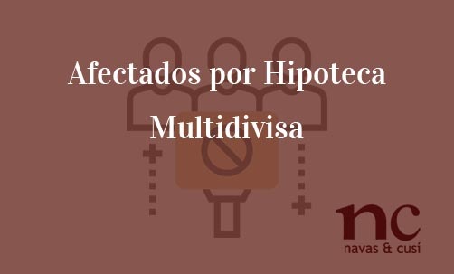 Afectados-por-Hipoteca-Multidivisa-Navas-&-Cusí-Abogados-especialistas-en-Derecho-Bancario